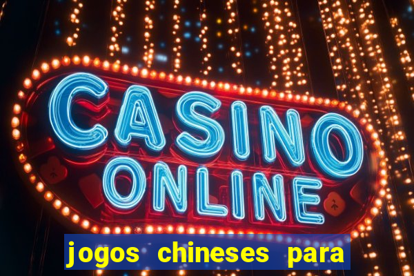 jogos chineses para ganhar dinheiro